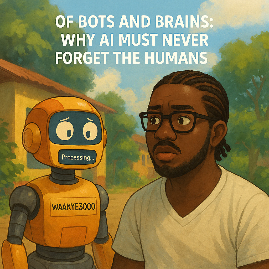 Of Bots and Brains, Why AI Must Never Forget the Humans